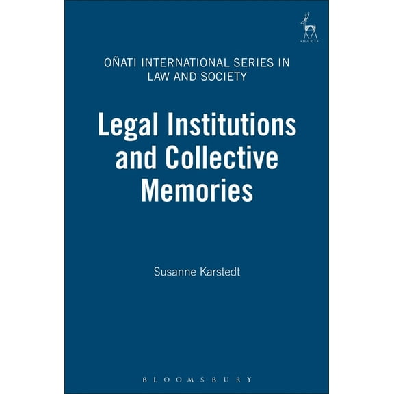Oñati International Law and Society Legal Institutions and Collective Memories, (Hardcover)