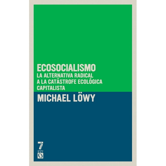 Ecosocialismo: La alternativa radical a la cat strofe ecol gica capitalista, (Paperback)