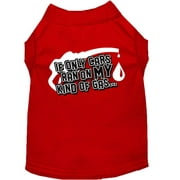 Pet Dog Cat Shirt Screen Printed, "If Only Cars Ran On My Kind Of Gas"
