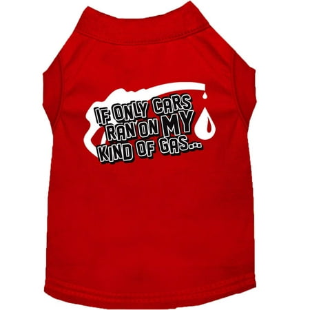 Pet Dog Cat Shirt Screen Printed, "If Only Cars Ran On My Kind Of Gas"