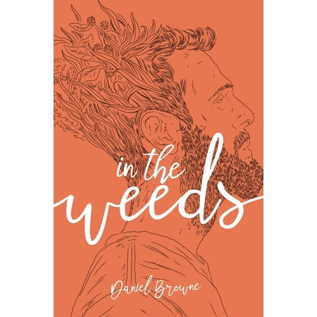 Pre-Owned In the Weeds (Paperback) 1939430208 9781939430205
