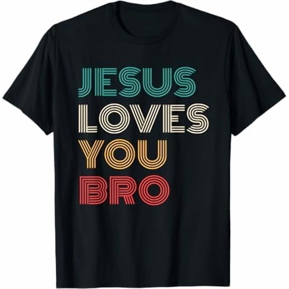 Jesus Loves You Bro, Funny Christian Faith Retro T-Shirt Jesus Shirts for Women Men God Faith Shirt Christian Tops