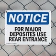 thumbnail image 5 of (2 Pack) For Major Deposits Use Rear Entrance OSHA Notice Sign 18 Inch X 12 Inch Indoor / Outdoor Rust-Free Aluminum Metal Signs for Workplace, Workshop, and Construction Site, Made in, 5 of 8