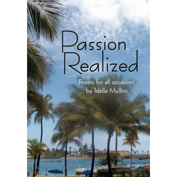 Passion Realized : Poems for all occasions (Hardcover)