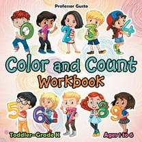 Color and Count Workbook Toddler-Grade K - Ages 1 to 6 (Paperback)