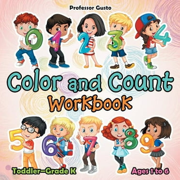 Color and Count Workbook Toddler-Grade K - Ages 1 to 6 (Paperback)