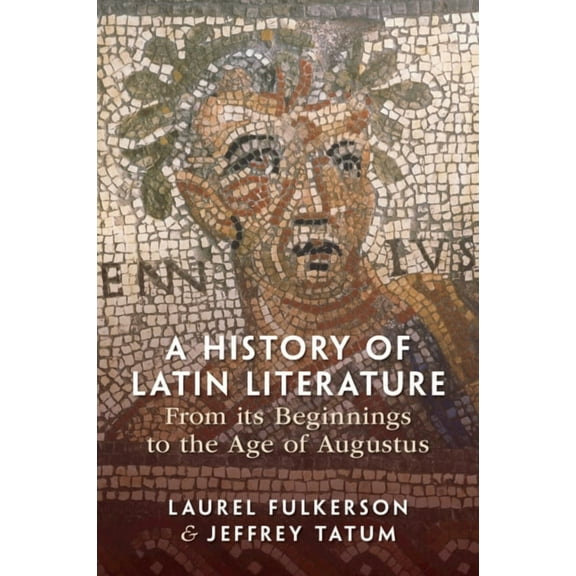 A History of Latin Literature from its Beginnings to the Age of Augustus, (Paperback)