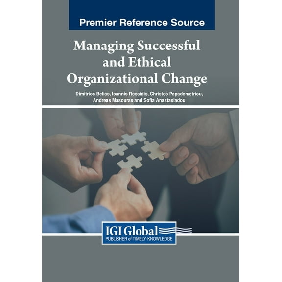 Managing Successful and Ethical Organizational Change, (Paperback)