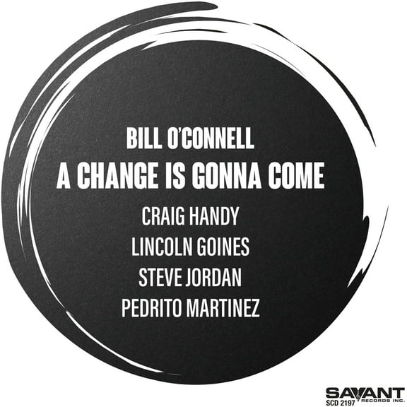 Bill O'Connell - A Change Is Gonna Come - Music & Performance - CD