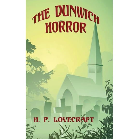 The Dunwich Horror: A Positronic Book, (Hardcover)