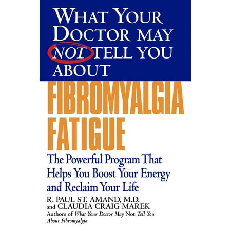 What Your Doctor May Not Tell You About(TM): Fibromyalgia Fatigue -