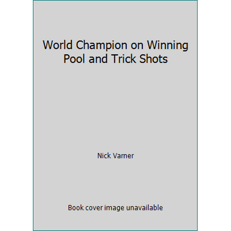 World Champion on Winning Pool and Trick Shots, Used [Paperback]