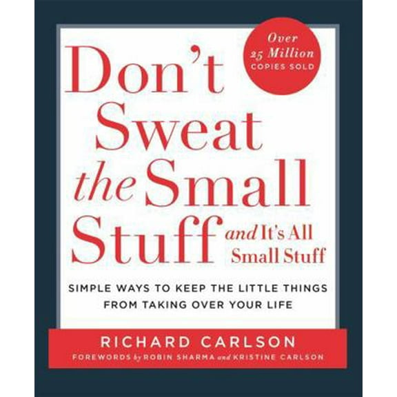 Pre-Owned Don't Sweat the Small Stuff...and It's All Small Stuff : Simple Ways to Keep the Little Things from Taking over Your Life (Paperback) 0340708018 9780340708019