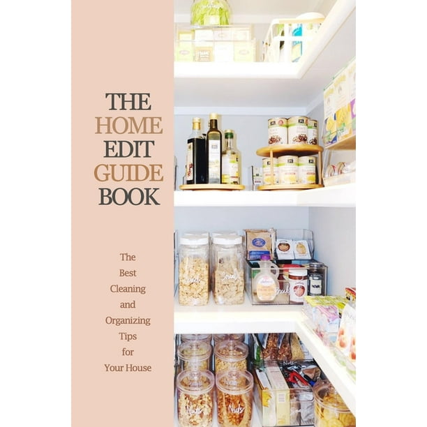 The Home Edit Guide Book : The Best Cleaning and Organizing Tips for Your House: Great Gift for Women (Paperback)