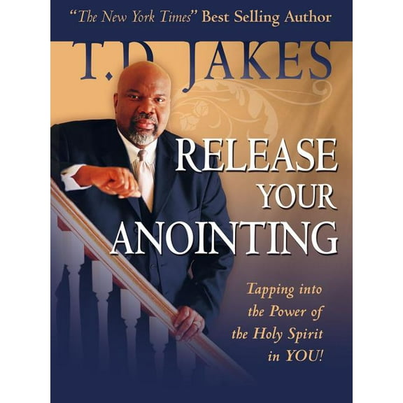 Release Your Anointing: Tapping the Power of the Holy Spirit in You! (Hardcover)