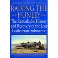thumbnail image 1 of Pre-Owned Raising the Hunley: The Remarkable History and Recovery of the Lost Confederate Submarine Hicks, Brian and Kropf, Schuyler, 1 of 1