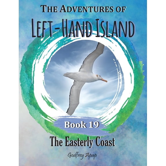 The Adventures of Left-Hand Island: Book 19 - The Easterly Coast, (Paperback)