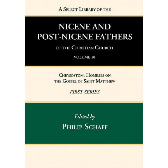 A Select Library of the Nicene and Post-Nicene Fathers of the Christian Church, First Series, Volume 10 (Paperback)