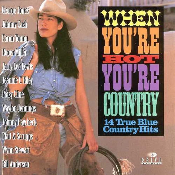 When You're Hot You're Country: 14 True Blue Country Hits