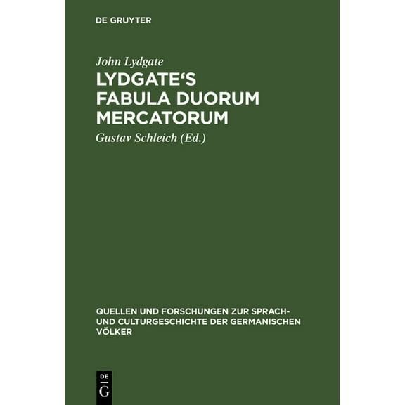 Quellen Und Forschungen Zur Sprach- Und Lydgate's Fabula duorum mercatorum, Book 83, (Hardcover)
