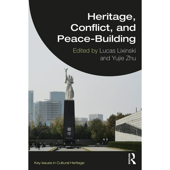 Key Issues in Cultural Heritage Heritage, Conflict, and Peace-Building, (Paperback)