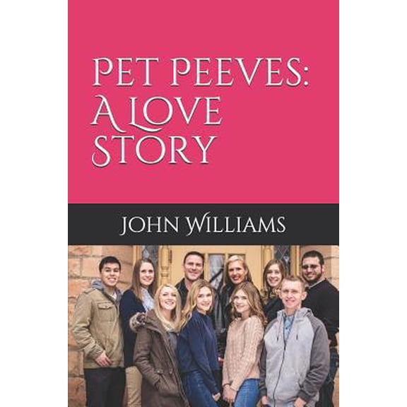 Pre-Owned Pet Peeves: A Love Story (Paperback) 1983019313 9781983019319