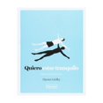 thumbnail image 1 of Libro Quiero Estar Tranquilo Como Desestresarse Tapa Dura, Autor Harriet Griffey, Editorial Librooks, 1 of 1
