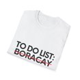 thumbnail image 4 of Funny Boracay Sarcasm Novelty Traveling Men Women | Inspiring Vacations To Do List Boracay City Travel Tourists Unisex Softstyle T-Shirt, 4 of 4