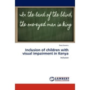 Inclusion of children with visual impairment in Kenya (Paperback)