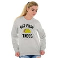 thumbnail image 4 of But First Tacos Tuesday Funny Food Unisex Plus Fleece Graphic Sweatshirt Brisco Brands 3X, 4 of 5
