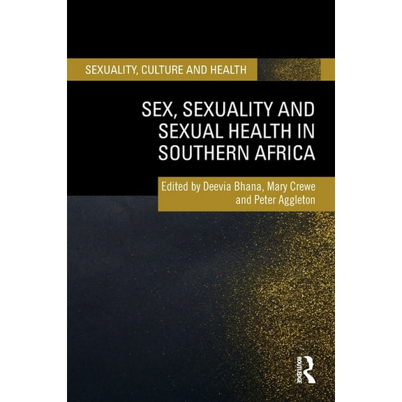Sexuality, Culture and Health Sex, Sexuality and Sexual Health in Southern Africa, (Paperback)