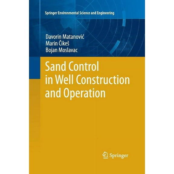 Springer Environmental Science and Engin Sand Control in Well Construction and Operation, (Paperback)