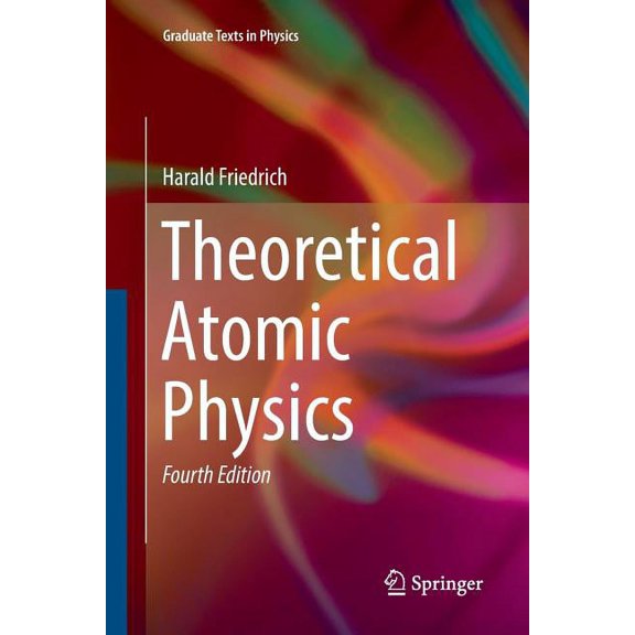 Graduate Texts in Physics Theoretical Atomic Physics, (Paperback)