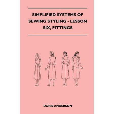 Simplified Systems of Sewing Styling - Lesson Six, Fittings - (Best Putter Fitting System)