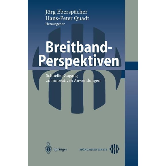 Breitband-Perspektiven: Schneller Zugang Zu Innovativen Anwendungen, (Paperback)