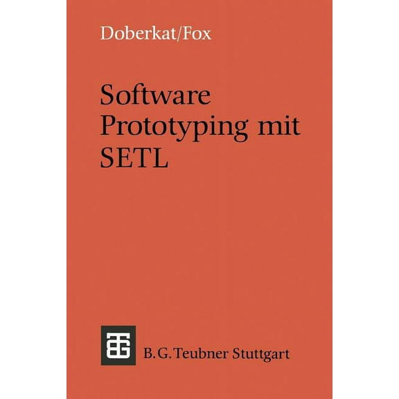 Leitfäden Und Monographien Der Informati Software Prototyping Mit Setl, (Paperback)