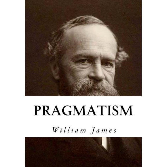 Pragmatism: A New Name for Some Old Ways of Thinking (Paperback)