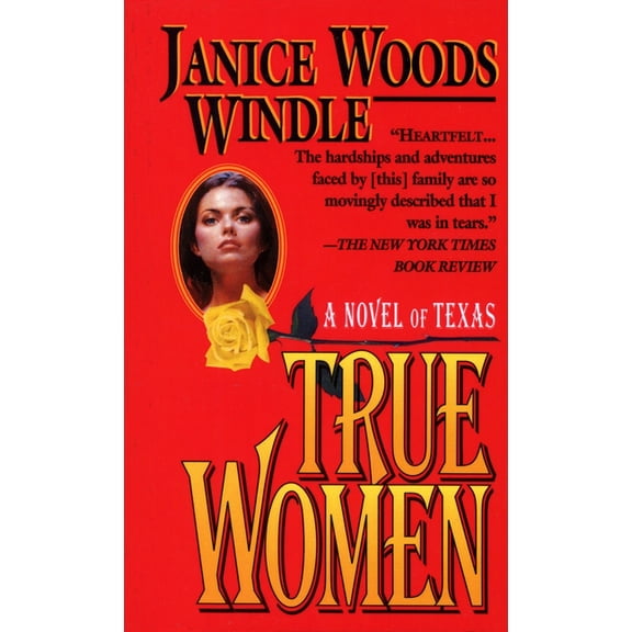True Women: A Novel of Texas, (Paperback)