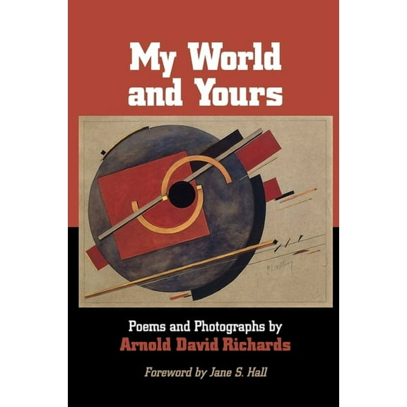 My World and Yours: Poems and Photographs, (Paperback)