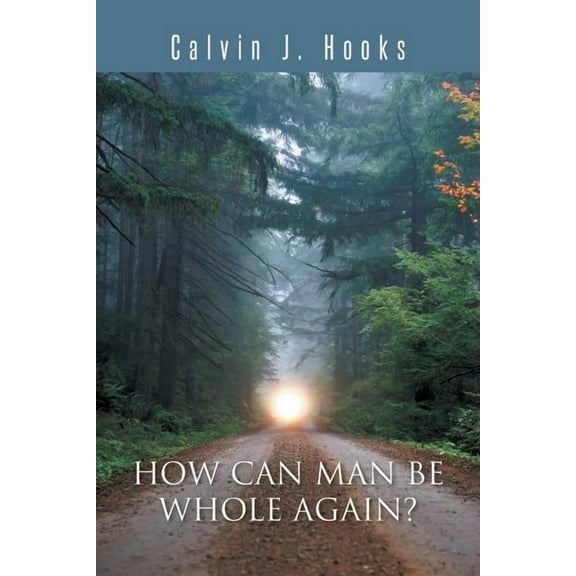 How Can Man Be Whole Again? (Paperback)