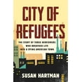 thumbnail image 2 of Pre-Owned City of Refugees: The Story of Three Newcomers Who Breathed Life Into a Dying American Town (Hardcover) 0807024678 9780807024676, 2 of 2