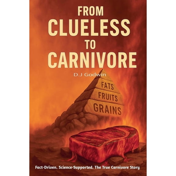 From Clueless to Carnivore, (Paperback)