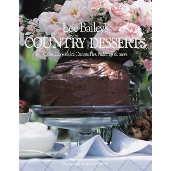 Pre-Owned Lee Bailey's Country Desserts (Hardcover) 0517187493 9780517187494