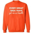 thumbnail image 2 of OXI Crewneck Sweatshirt - Every Great Idea I Have, Basic Casual Sweatshirts for Men's and Women Fleece Sweatshirt Long Sleeve - Orange Large, 2 of 2