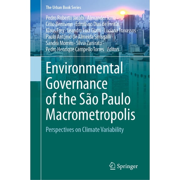Urban Book Environmental Governance of the São Paulo Macrometropolis: Perspectives on Climate Variability, (Hardcover)