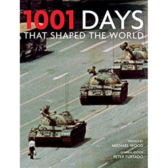Pre-Owned 1001: 1001 Days That Shaped the World. General Editor, Peter Furtado (Paperback)
