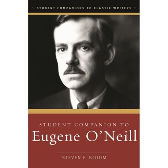 Pre-Owned Student Companion to Eugene O'Neill (Hardcover) 0313334315 9780313334313