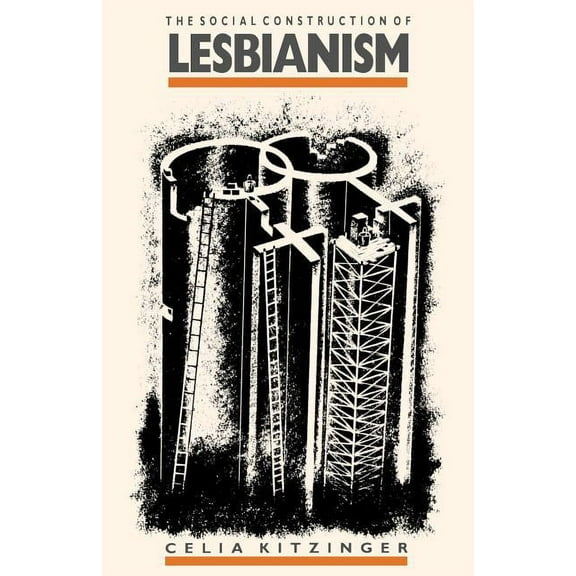 Inquiries in Social Construction The Social Construction of Lesbianism, Book 1, (Paperback)