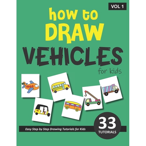 How to Draw Vehicles for Kids - Volume 1, (Paperback)