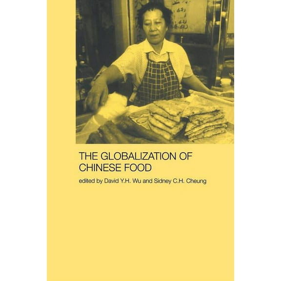 Anthropology of Asia Globalization of Chinese Food, (Paperback)